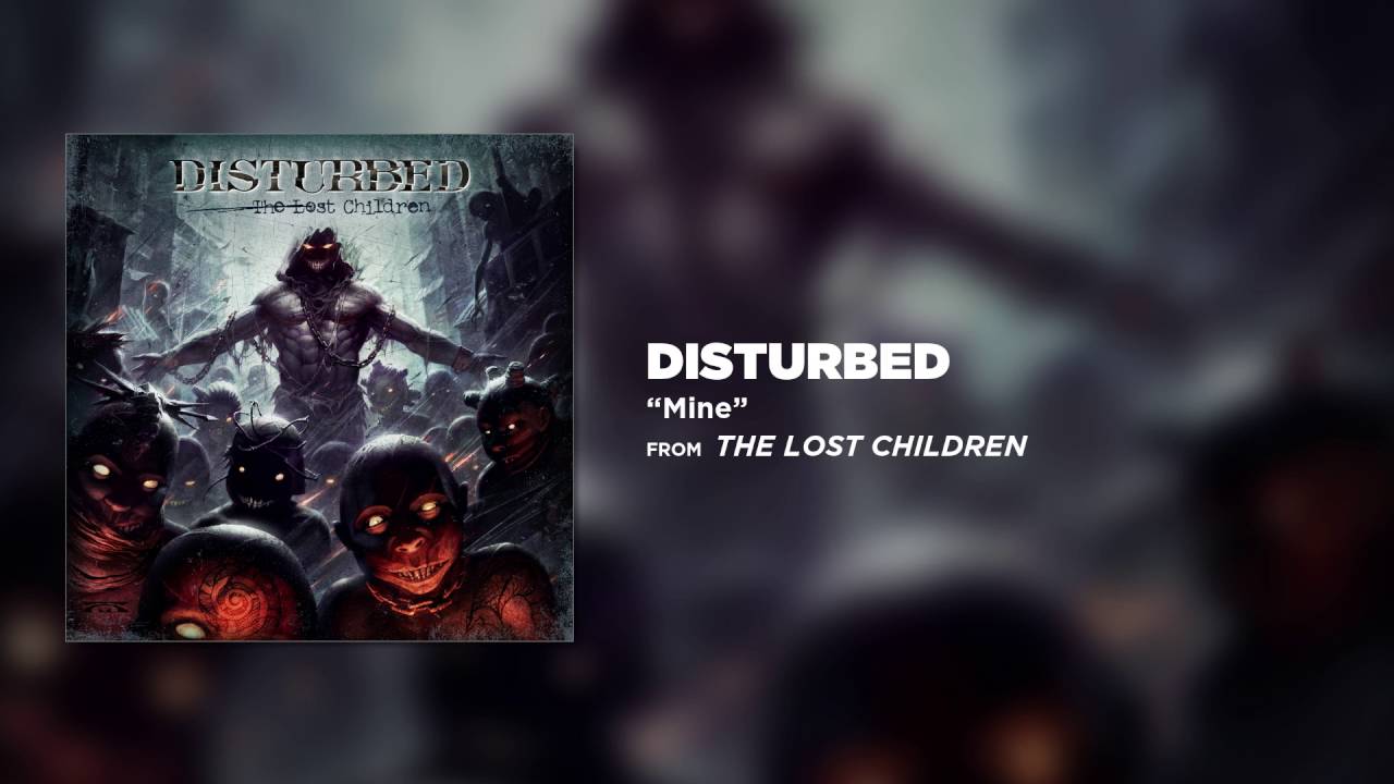 Disturbed - Mine
