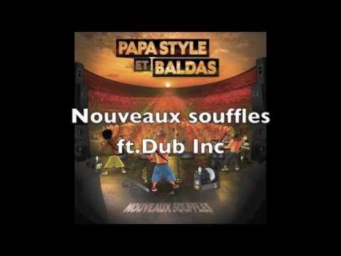 Papa Style & Baldas - Nouveaux souffles ft. Dub Incorporation (album 