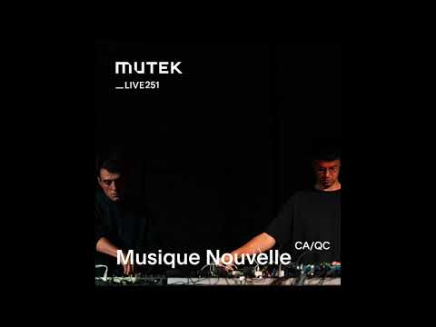 MUTEKLIVE251 - Musique Nouvelle