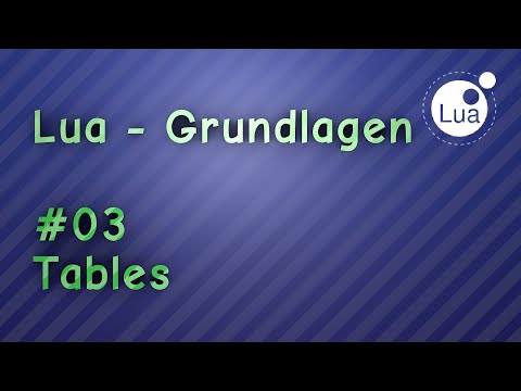 Lua Grundlagen - Tutorial #03 - Tables