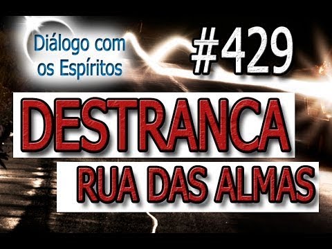 DcE 429 - [] Entidade Destranca Rua das Almas - Médium Edson Rosa