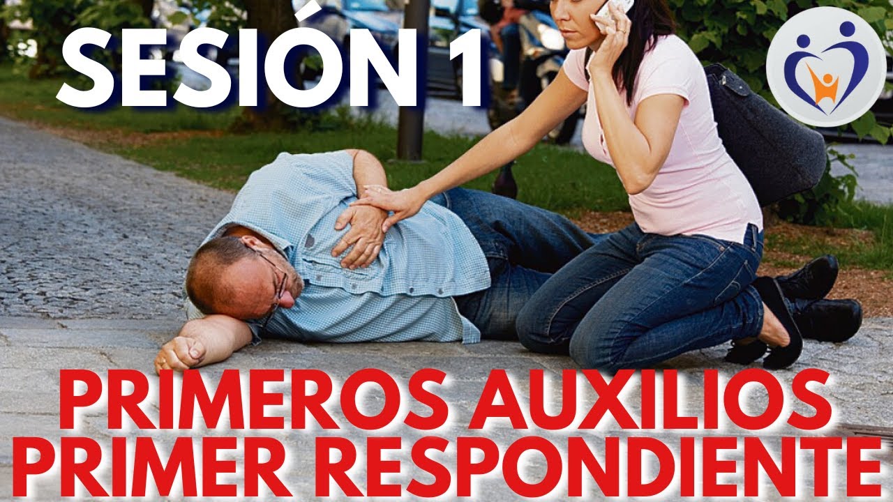 PRIMEROS AUXILIOS CONCEPTOS BÁSICOS, OBJETIVOS Y LINEAMIENTOS ÉTICOS Y LEGALES SESIÓN 1