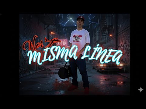 NOR'T - MISMA LINEA. (Video Oficial) PROD: TEBANKID #LAPERLADELNORTE
