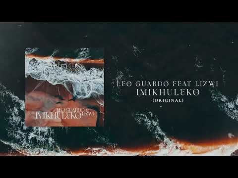 Leo Guardo feat Lizwi - Imikhuleko (Original)