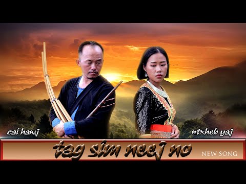 Cai Hawj & Ntxheb Yaj - Tag Sim Neej No