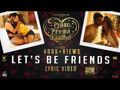 Let's Be Friends?  (Lyric Video) - Pyaar Prema Kaadhal | Yuvan Shankar Raja | Harish Kalyan, Raiza