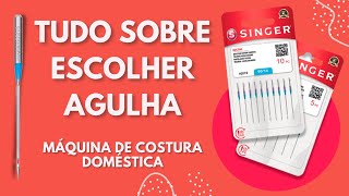 Agulha de máquina de costura doméstica | Veja como escolher