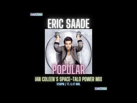 ERIC SAADE - POPULAR ( Ian Coleen`s Space-Talo Remix )