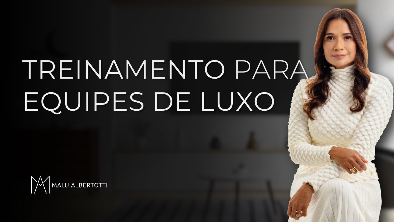 TREINAMENTO para EQUIPES DE LUXO