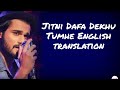 Jitni Dafa Dekhu Tumhe - Lyrics with English translation||Paramanu||Yasser Desai||Jeet Ganguli||