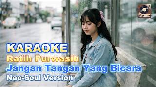 Download lagu KARAOKE Jangan Tangan Yang Bicara - Ratih Purwasih (Acoustic Neo-Soul Version) | Nada Wanita mp3