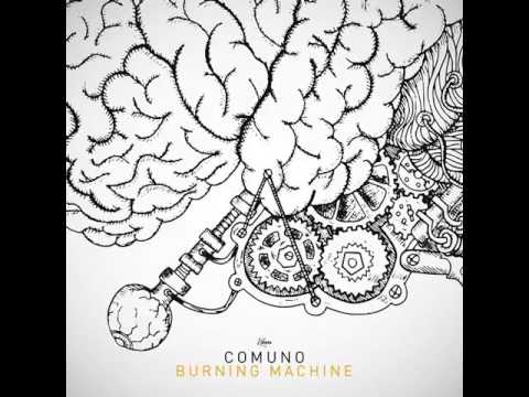Comuno - Burning Machine (Original Mix)