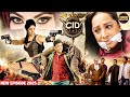 CID Real Heroes CID Daya CID Season 2 Crime World CID New Episode Full Episode