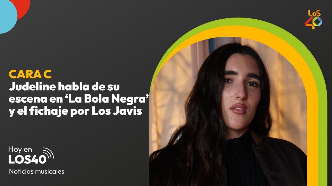 Judeline habla de su escena en 'La Bola Negra' - Noticias del 21 de octubre | LOS40