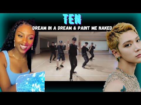 PRO DANCER Reacts to TEN - Dream in A Dream & Paint Me Naked
