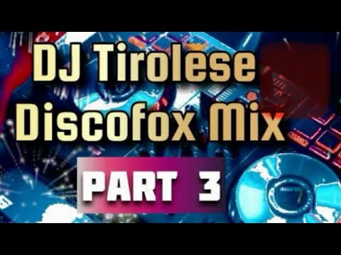 DJ Tirolese Discofox Mix Part 3💃🕺#djtirolese