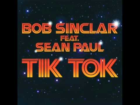 Bob Sinclar feat. Sean Paul - Tik Tok
