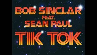 Bob Sinclar feat. Sean Paul - Tik Tok