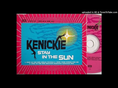 Kenickie - Stay In The Sun (Maxwell Implosion Influenza Mix)
