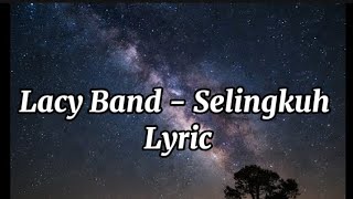 Download lagu Lacy Band - Selingkuh  Lyric mp3