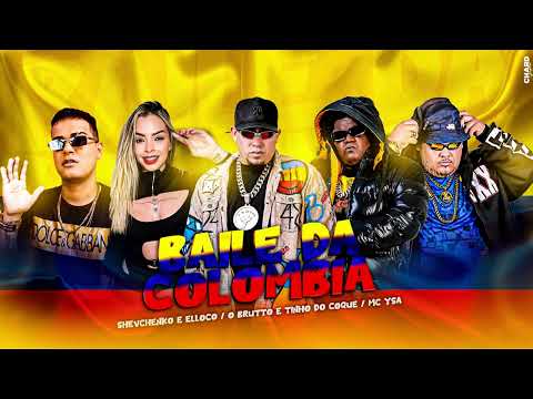 Shevchenko e Elloco, MC Obrutto, Tinho do Coque, MC Ysa - Baile da Colombia (Regravada)