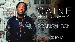 Caine ft. Tj Gibson - Prodigal Son (Lyrics Video) Prod By IV