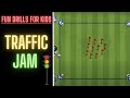 Fun Drill For Kids | Traffic Jam | U6 U7 U8 | Football/Soccer