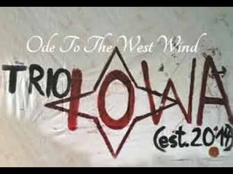 Trio IOWA  -  Ode To The West Wind