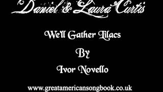 Ivor Novello - We'll Gather Lilacs