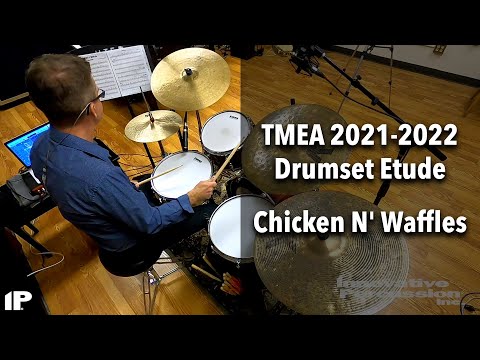 TMEA 2021 - 2022 / Jazz Drumset Etude / Chicken N' Waffles
