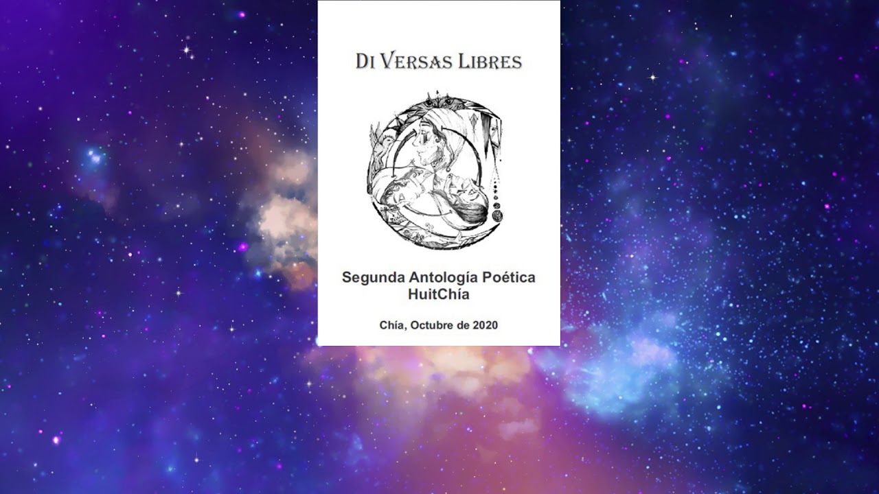 Poema Musicalizado Colectivo de DiVersas Libres segunda Antología poética