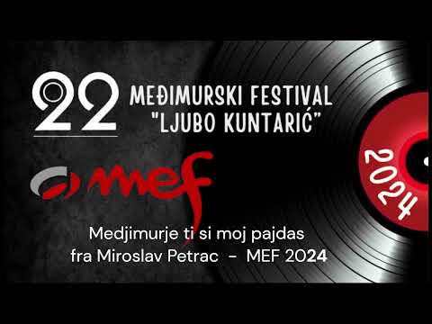 Medjimurje ti si moj pajdaš - fra Miroslav Petrac - MEF 2024