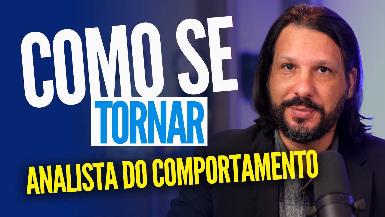 Como se tornar um Analista do Comportamento?