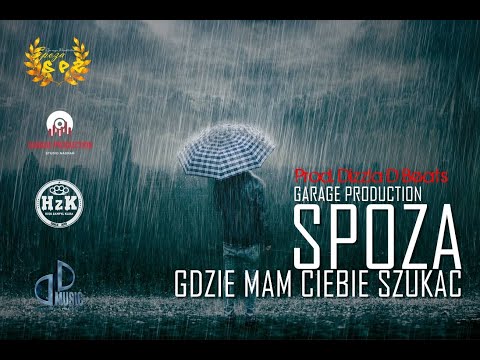 SPOZA - GDZIE MAM CIEBIE SZUKAĆ (PROD. DIZZLA D BEATS)/LOVE SONG 2020