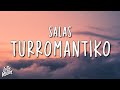 Salas TURROMANTIKO Lyrics Letra