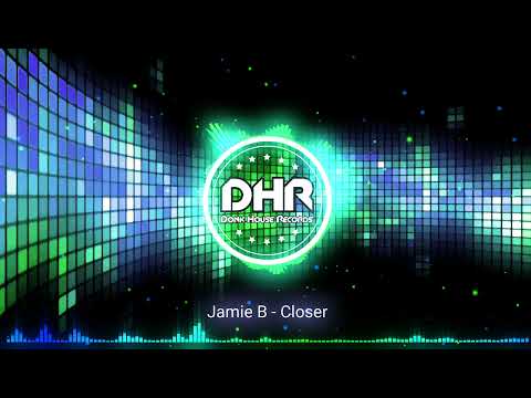 Jamie B - Closer - DHR