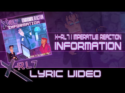 X-RL7 & Imperative Reaction - Information (Lyric Video)