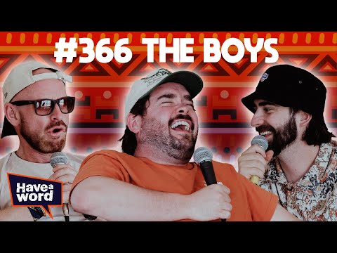 The Boys | Have A Word Podcast #366