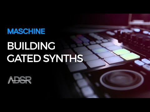 Building Gated Synths in Maschine