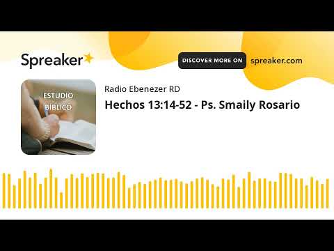 Hechos 13:14-52 - Ps. Smaily Rosario