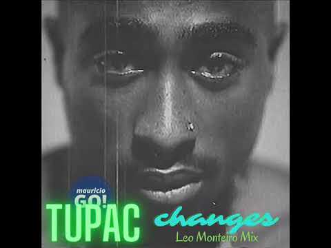 2Pac - Changes (Leo Monteiro Mix) - MauricioGO!