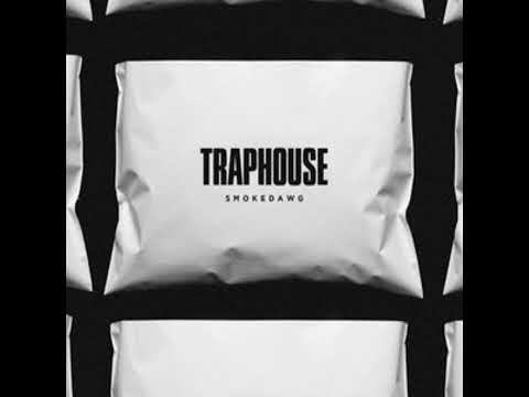 Trap House | Smoke Dwag