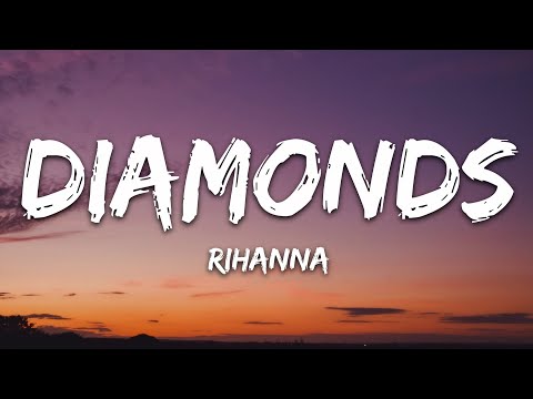 Rihanna - Diamonds (Lyrics) 