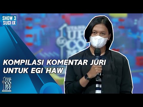 [KOMPILASI] Komentar Juri untuk Egi Haw, SHOW 2 Dibilang Bagus Bangeeet!!! - SUCI IX