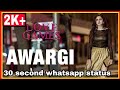 30 Second Whatsapp Status Awargi Se Dil Bhar Gaya VishalVEVO
