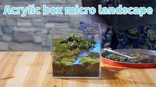 17 Acrylic box micro landscape | Hillside River Microscape | Micro landscape production process