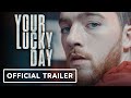 Your Lucky Day - Official Trailer (2023) Angus Cloud