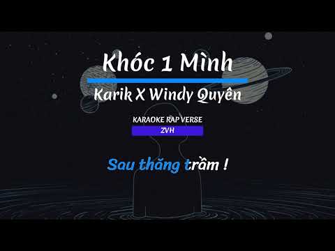 KARAOKE Khóc 1 Mình - Karik X Windy Quyên | KARAOKE RAP VERSE - ZVH