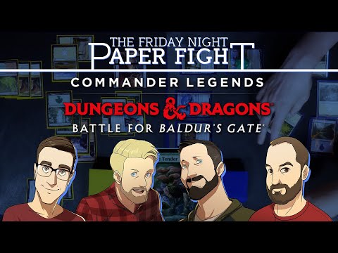 Commander Legends: Battle for Baldur's Gate Draft || Friday Night Paper Fight 2022-06-10