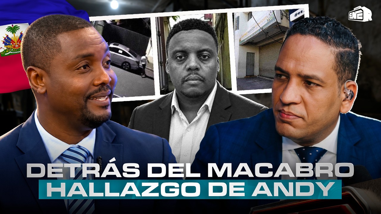 ¿BANDAS HAITIANAS EN RD? LA VERDAD DETRÁS DEL MACABRO HALLAZGO DE ANDY LOUISSAINT